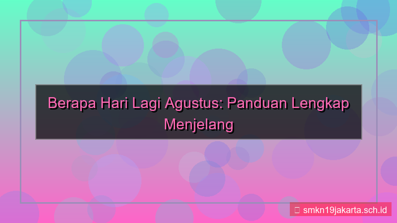 konten berapa hari lagi agustus