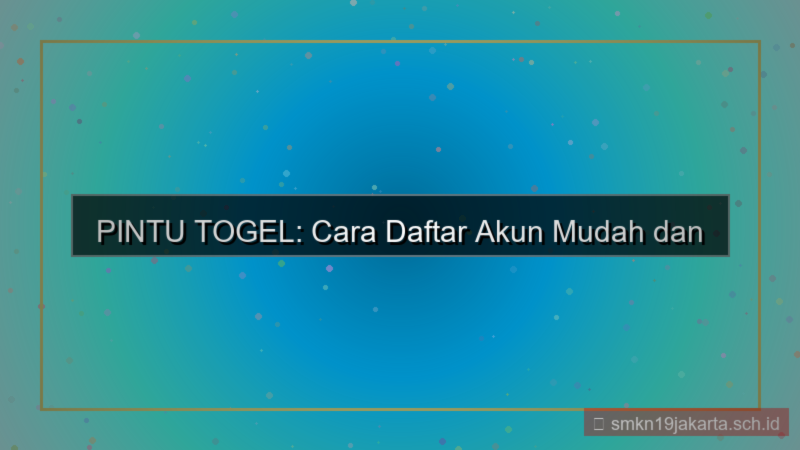 desain cara daftar akun PINTU TOGEL mudah