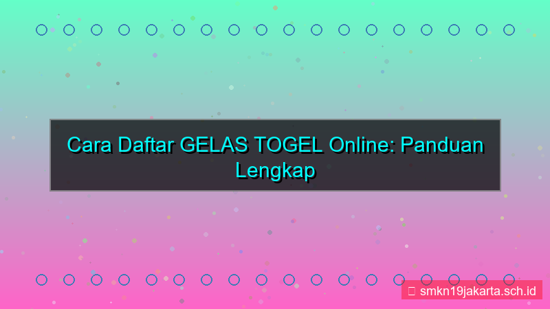visual cara daftar GELAS TOGEL online