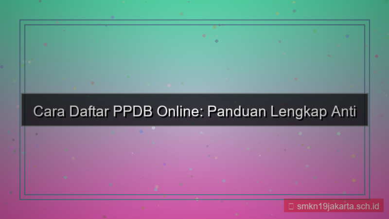 cara daftar ppdb online