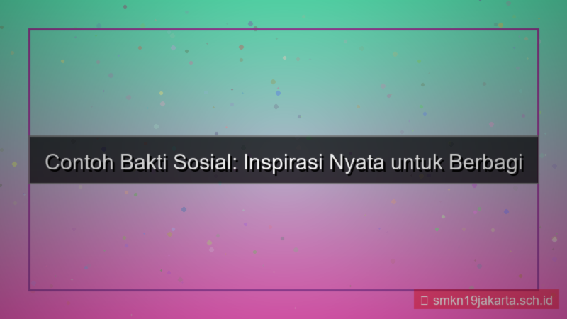 gambar contoh bakti sosial