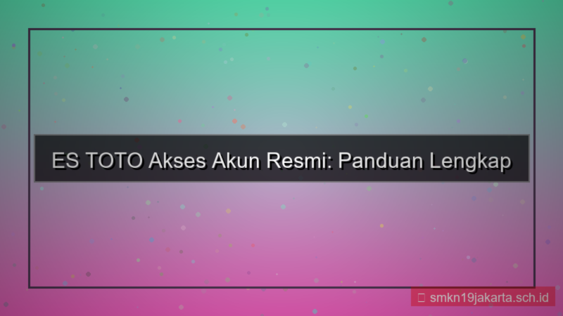 ES TOTO akses akun resmi