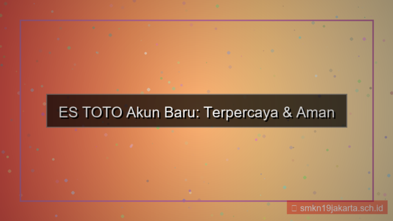 ES TOTO akun baru terpercaya 2026