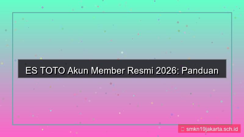 desain ES TOTO akun member resmi 2026