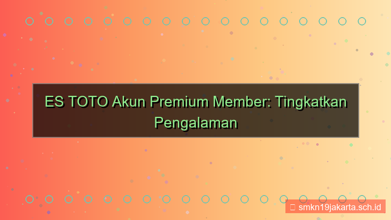 ES TOTO akun premium member