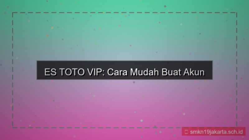 desain ES TOTO buat akun member vip