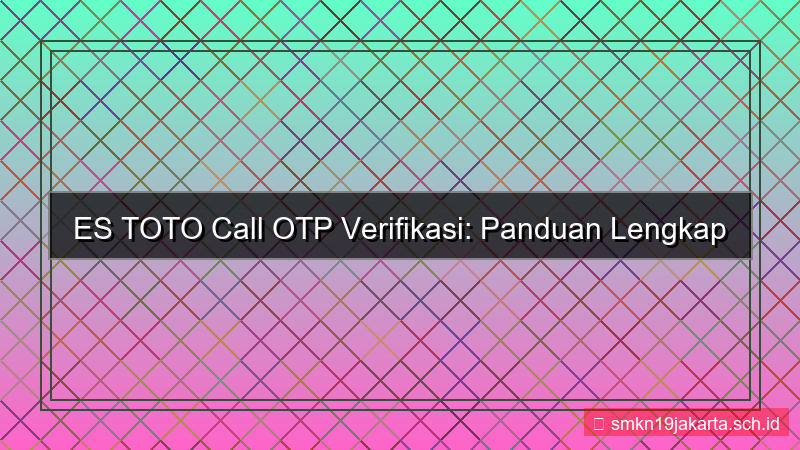 gambar ES TOTO call otp verifikasi