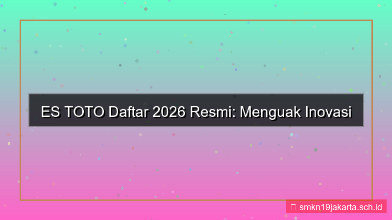 ES TOTO daftar 2026 resmi