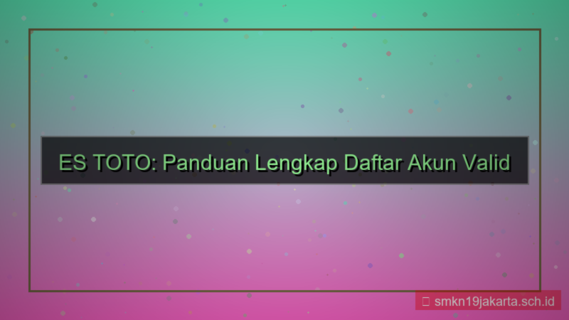 tampilan ES TOTO daftar akun valid 2026
