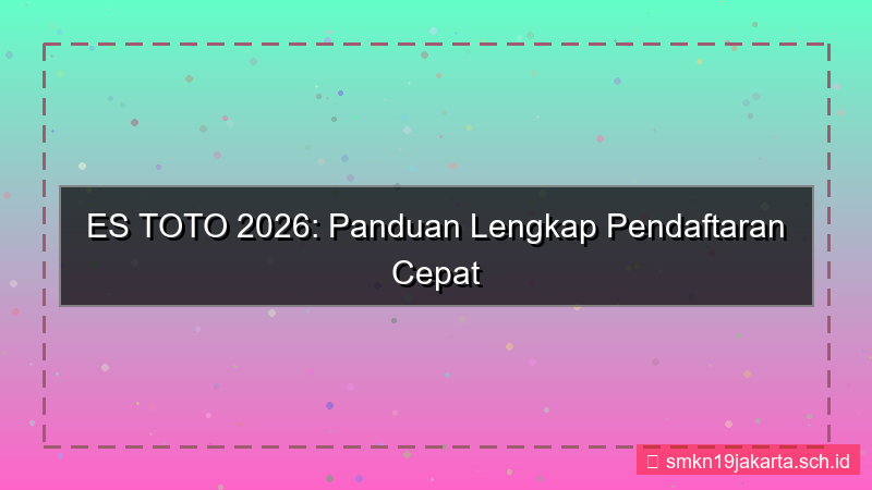 desain ES TOTO daftar cepat via online 2026