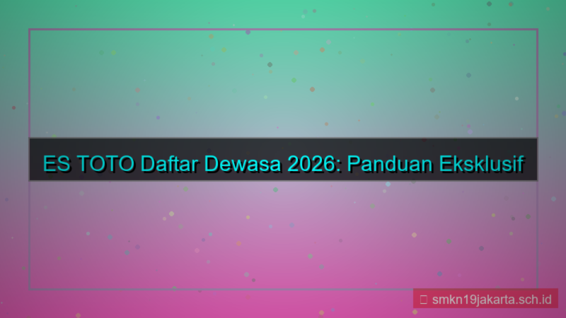 tampilan ES TOTO daftar dewasa 2026