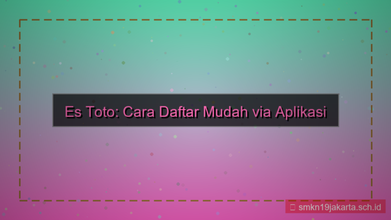 visual ES TOTO daftar via aplikasi