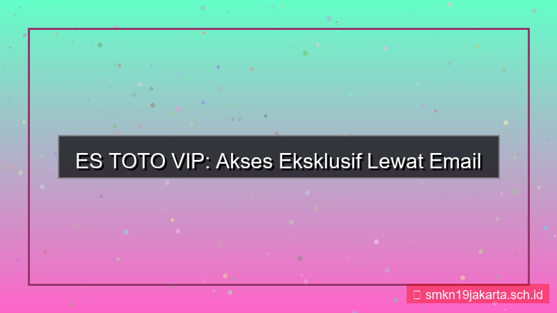 ES TOTO email khusus vip