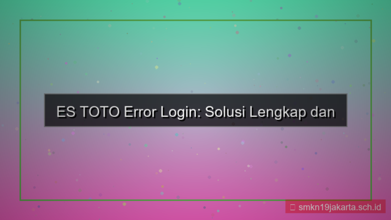 ilustrasi ES TOTO error login bantuan