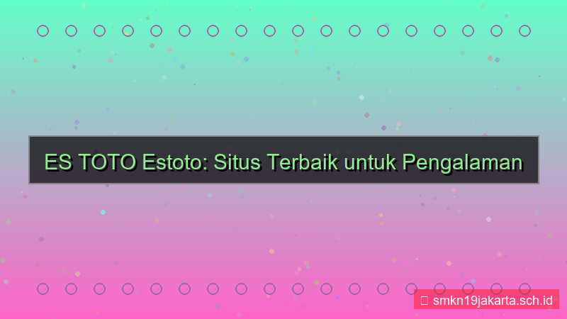 ES TOTO estoto situs terbaik