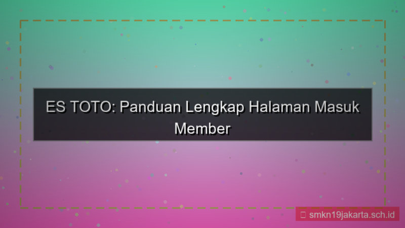 konten ES TOTO halaman masuk member