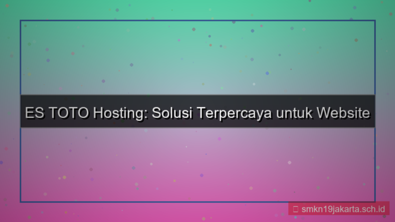 ES TOTO hosting terpercaya