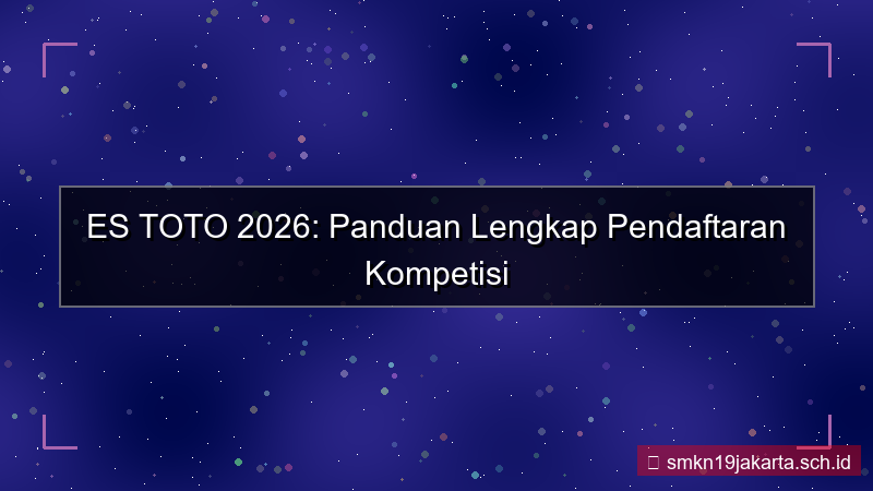 ES TOTO kompetisi pendaftaran 2026