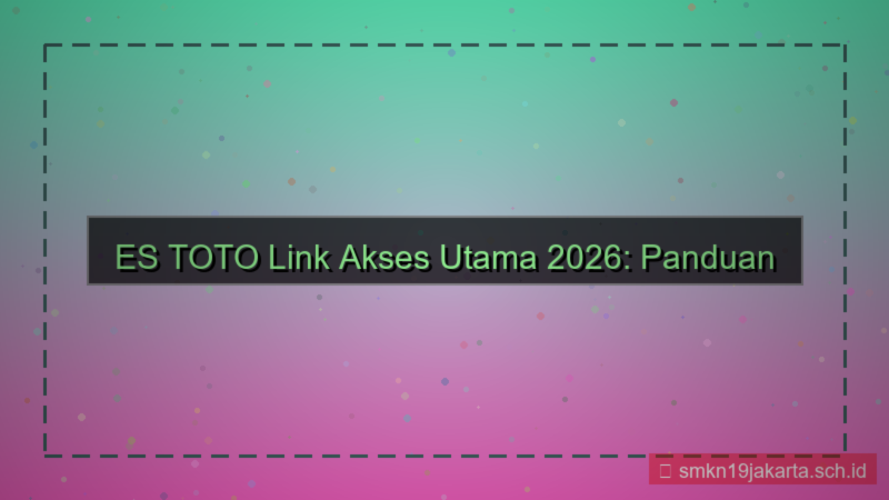 tampilan ES TOTO link akses utama 2026