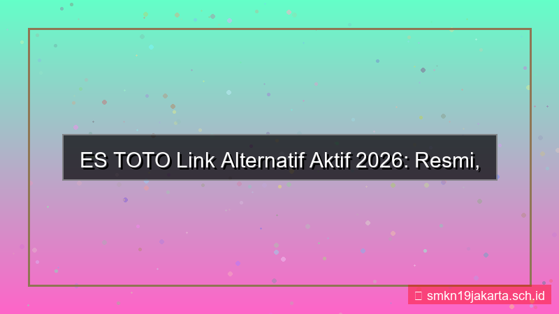 ES TOTO link alternatif aktif 2026