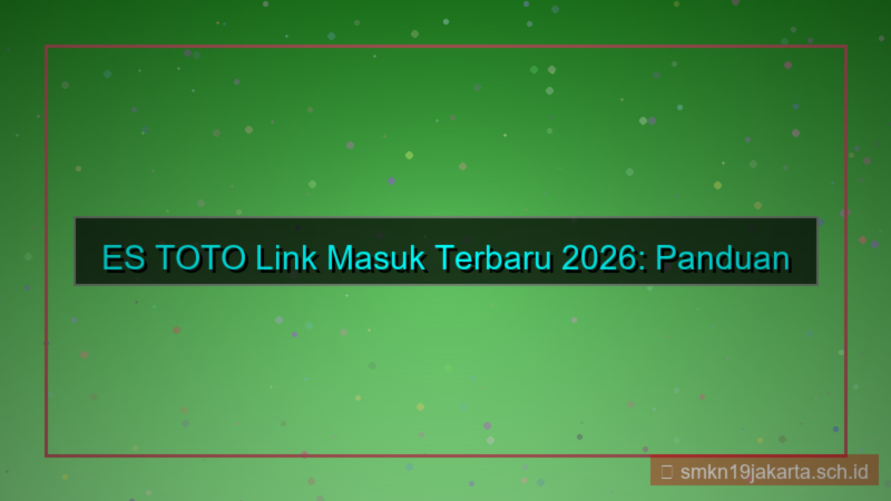 ES TOTO link masuk terbaru 2026