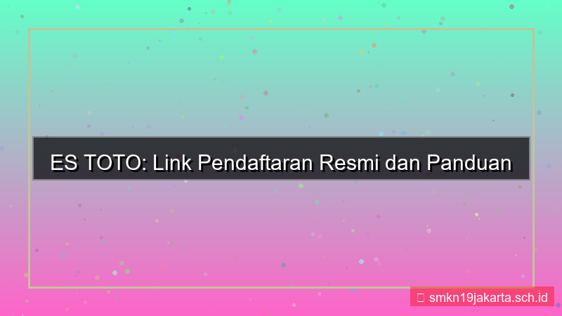 ES TOTO link pendaftaran resmi