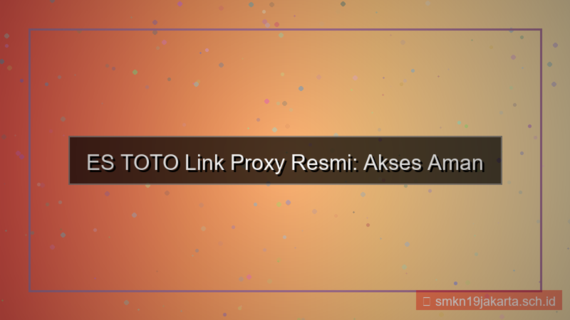 ES TOTO link proxy resmi