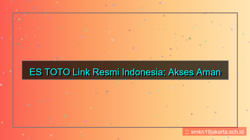 ilustrasi ES TOTO link resmi indonesia
