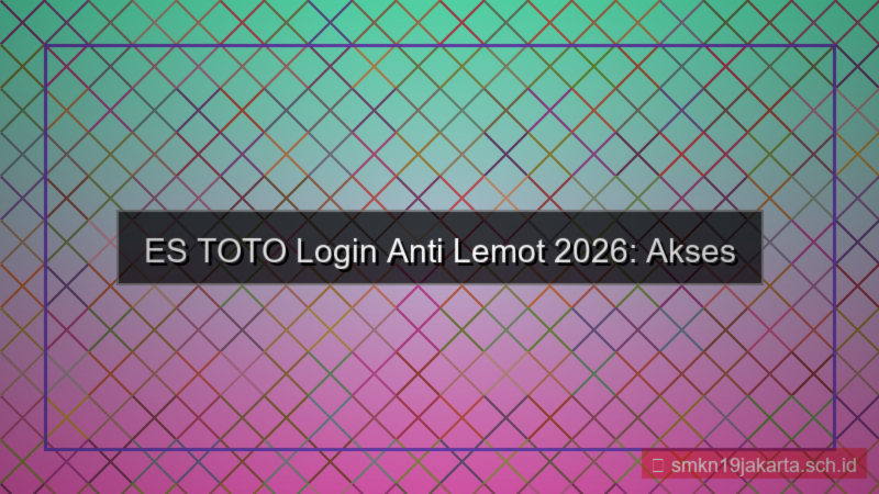 ilustrasi ES TOTO login anti lemot 2026