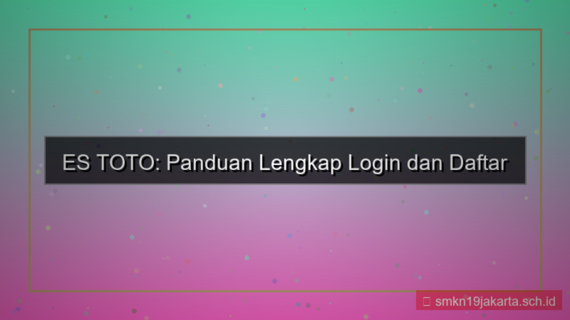 desain ES TOTO login dan daftar akun