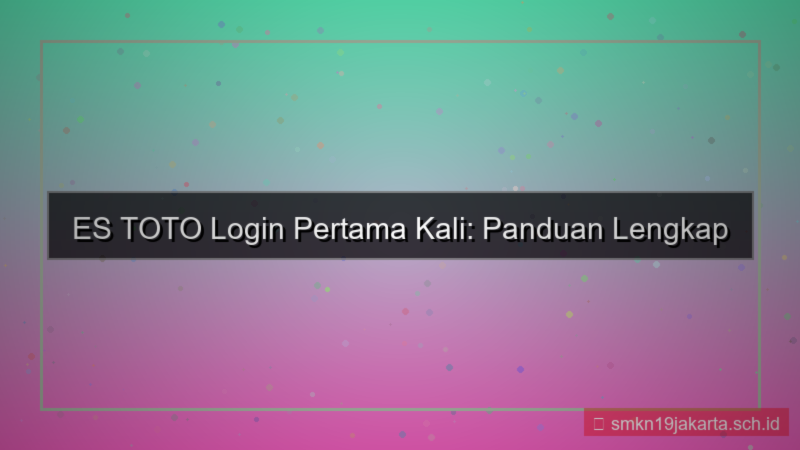 tampilan ES TOTO login pertama kali