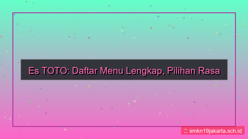visual ES TOTO menu daftar jelas