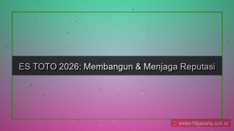 ES TOTO reputasi estoto 2026