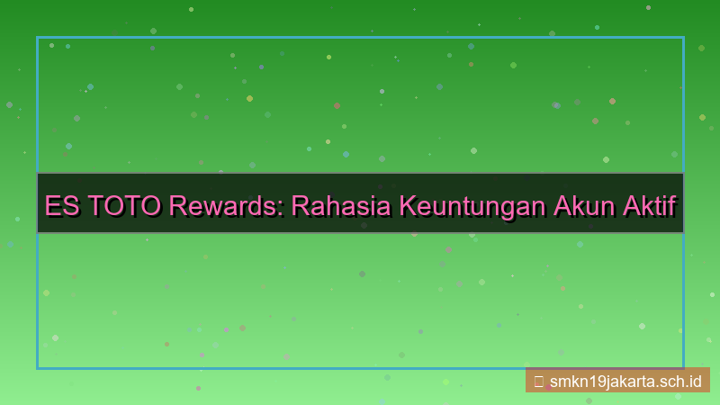 tampilan ES TOTO rewards akun aktif
