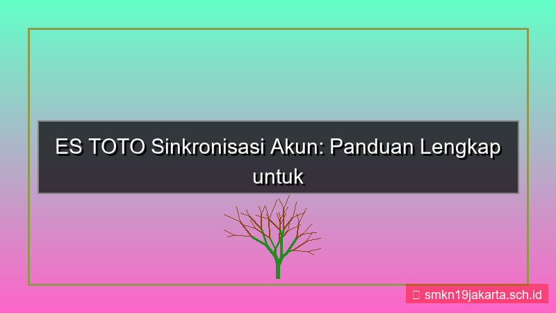 gambar ES TOTO sinkronisasi akun