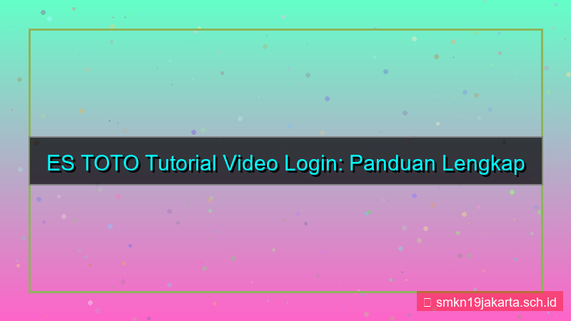 desain ES TOTO tutorial video login
