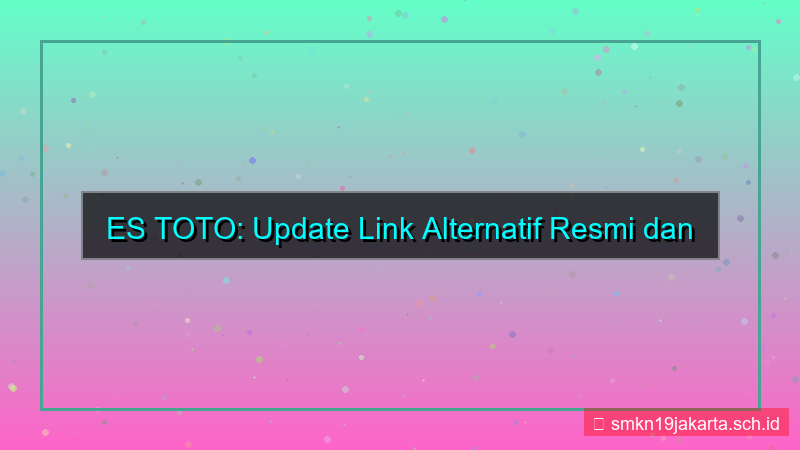 ES TOTO update link alternatif 2026