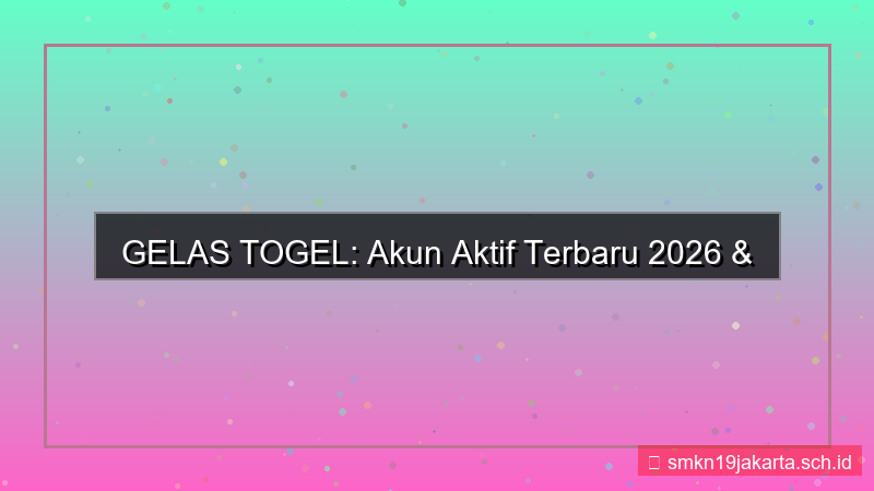 visual GELAS TOGEL akun aktif terbaru 2026