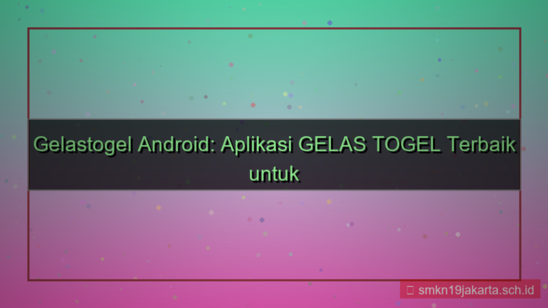 visual GELAS TOGEL app android gelastogel