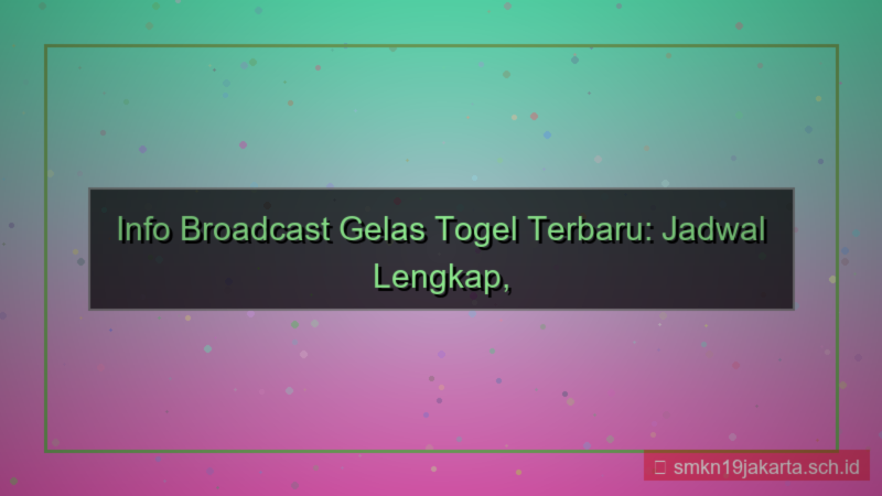gambar GELAS TOGEL broadcast info terbaru