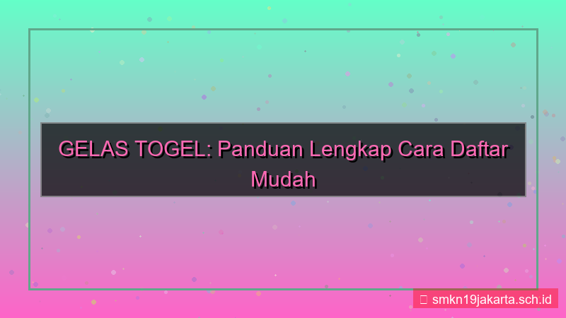 gambar GELAS TOGEL cara daftar pakai hp