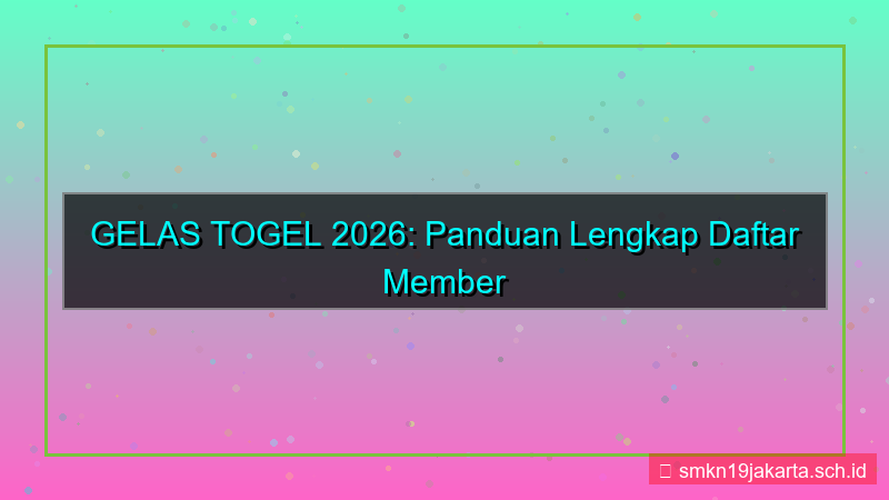 desain GELAS TOGEL daftar member baru 2026