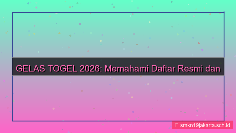 desain GELAS TOGEL daftar resmi terpercaya 2026