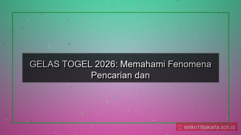 visual GELAS TOGEL daftar terbaru 2026