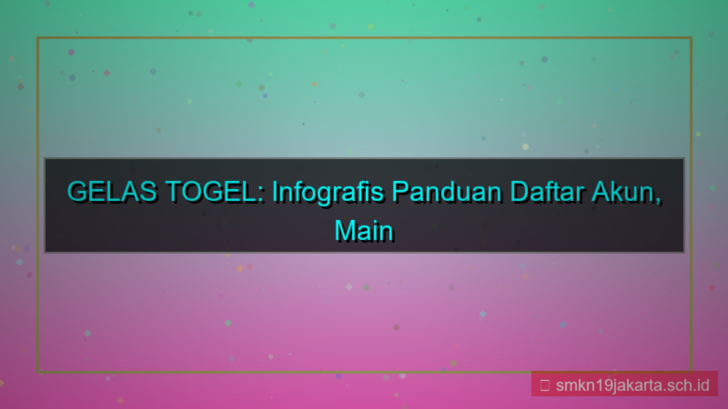 GELAS TOGEL infografis panduan daftar
