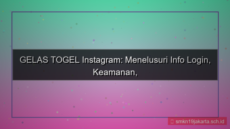 GELAS TOGEL instagram info login