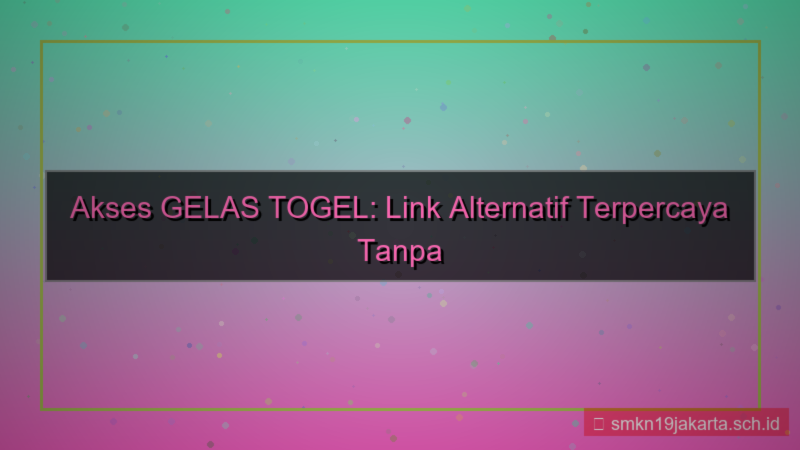 gambar GELAS TOGEL link akses tanpa blokir