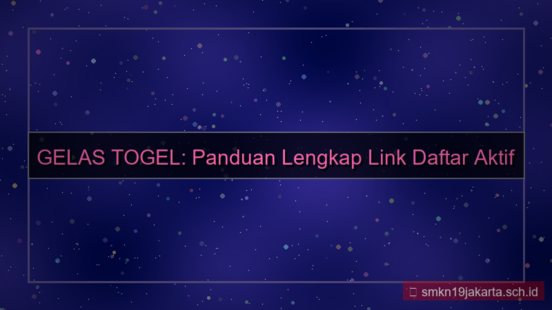 visual GELAS TOGEL link daftar aktif