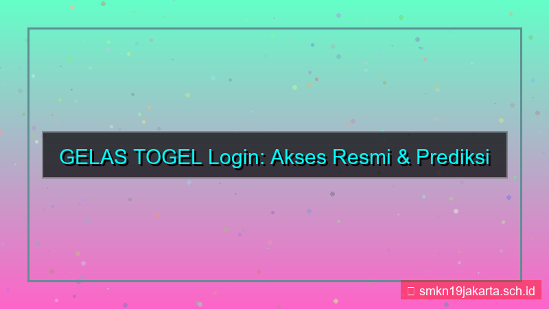 konten GELAS TOGEL link login aktif 2026