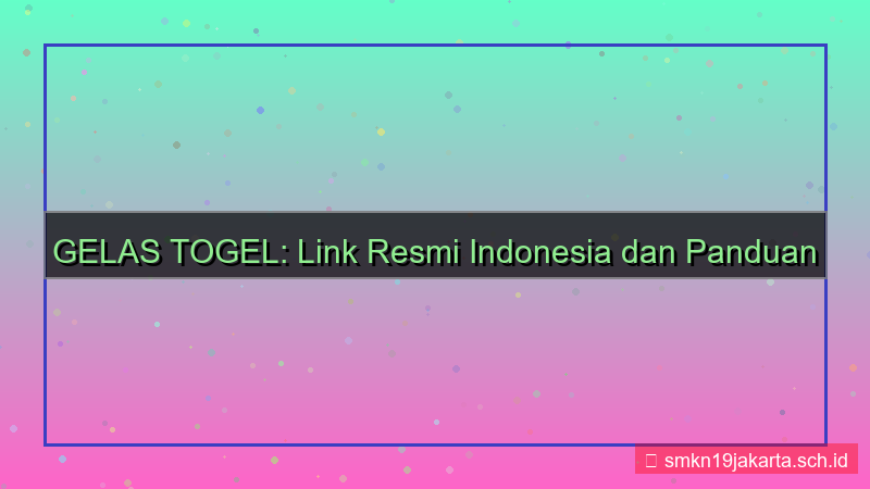 ilustrasi GELAS TOGEL link resmi indonesia